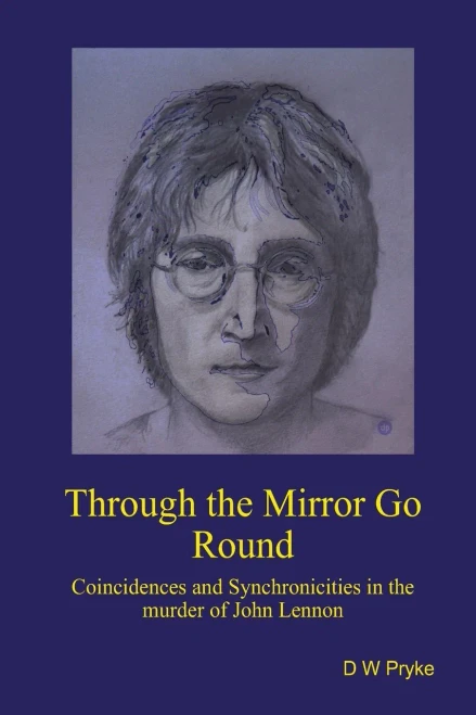 Through The Mirror Go Round: Coincidences And Synchronicities In The Murder Of John Lennon