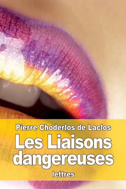 Les Liaisons Dangereuses (French Edition)