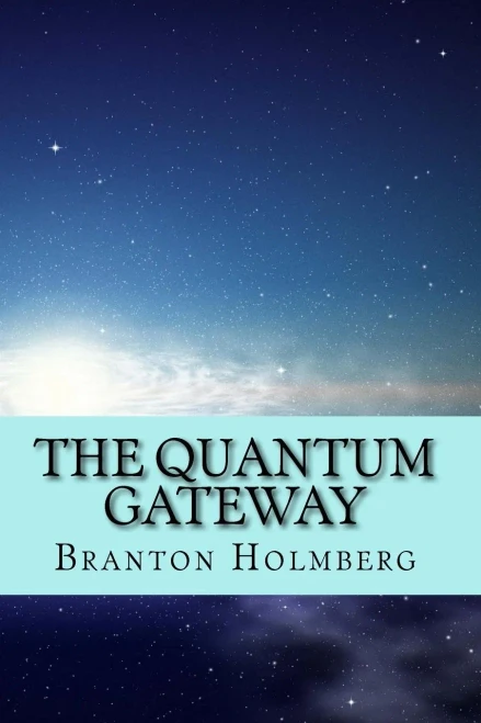 The Quantum Gateway (The Quantas)