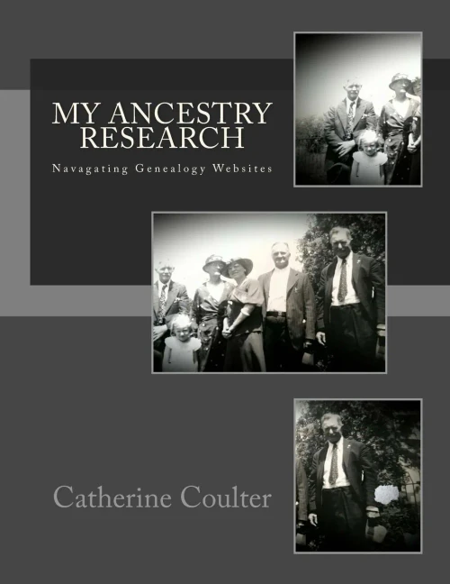 My Ancestry Research (Navagating Genealogy Websites) (Volume 1)
