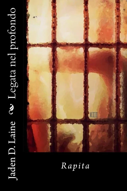 Legata Nel Profondo: Rapita (Italian Edition)