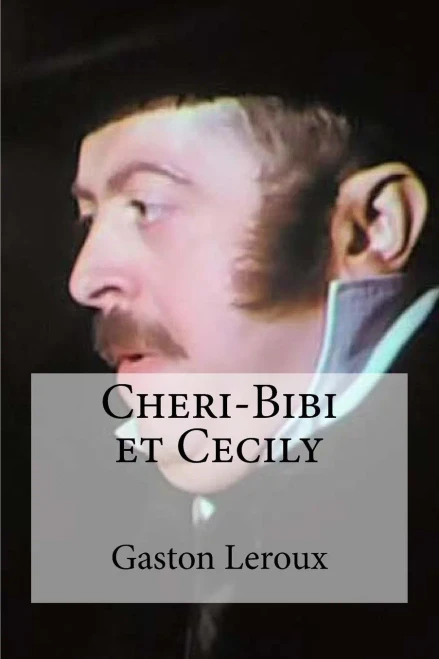 Cheri-Bibi Et Cecily (French Edition)