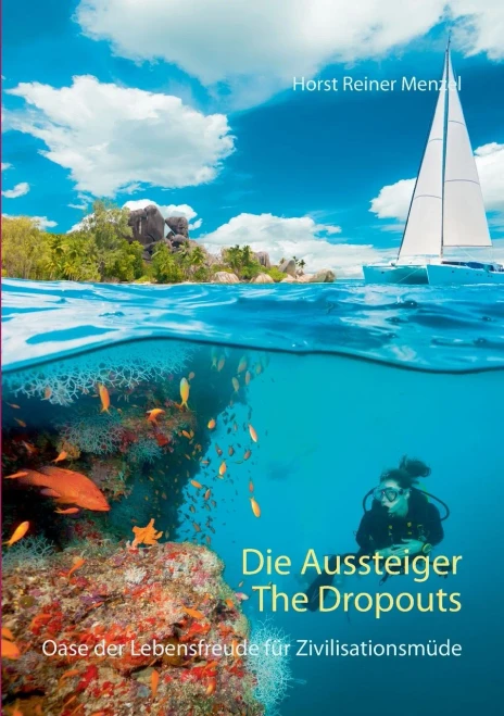 Die Aussteiger-The Dropouts: Oase der Lebensfreude für Zivilisationsmüde (German Edition)