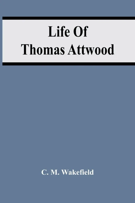 Life Of Thomas Attwood