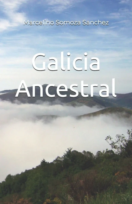 Galicia Ancestral: Historia De La Galicia Prerromana (Spanish Edition)
