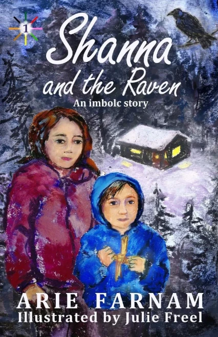 Shanna And The Raven: An Imbolc Story (The Children'S Wheel Of The Year)