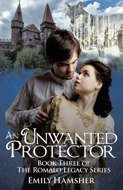 An Unwanted Protector: Book Three of The Romalo Legacy Series