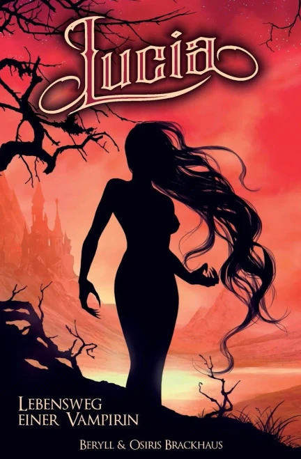 Lucia: Lebensweg Einer Vampirin (German Edition)