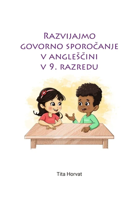 Razvijajmo govorno sporočanje v angleščini v 9. razredu