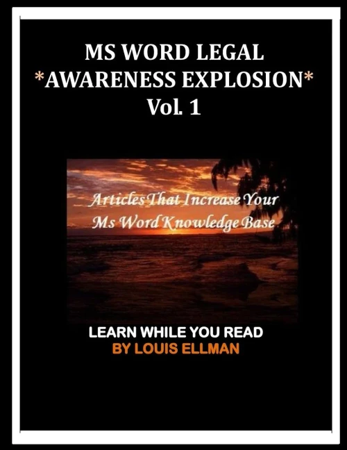 Ms Word Legal -- Awareness Explosion: Articles That Increase Your Ms Word Knowledge Base