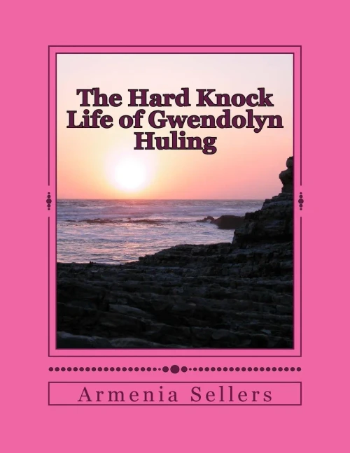 The Hard Knock Life Of Gwendolyn Huling