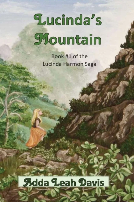 Lucinda'S Mountain: Book #1 Of The Lucinda Harmon Saga