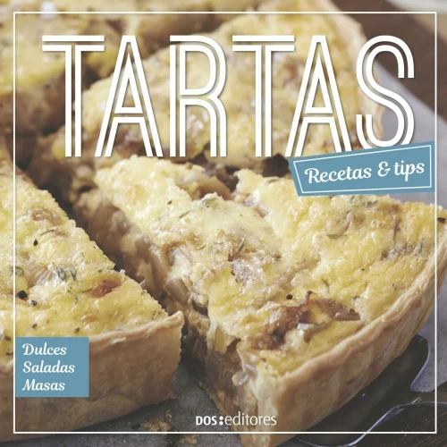 TARTAS: recetas & tips (Spanish Edition)