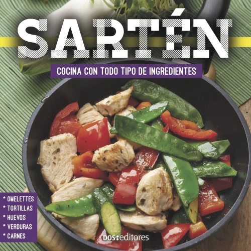 SARTÉN: cocina con todo tipo de ingredientes (Spanish Edition)