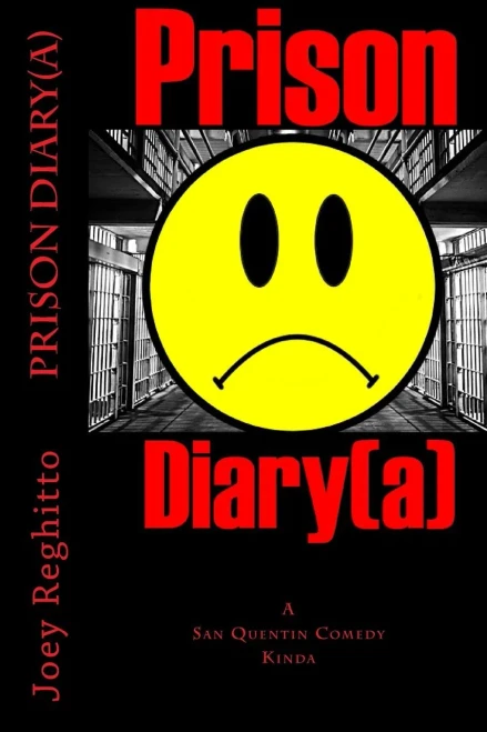 Prison Diary(A): A San Quentin Comedy, Kinda
