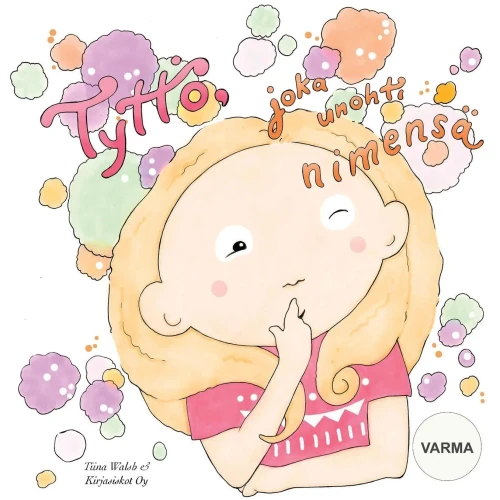 Tyttö, Joka Unohti Nimensä Varma (Finnish Edition)