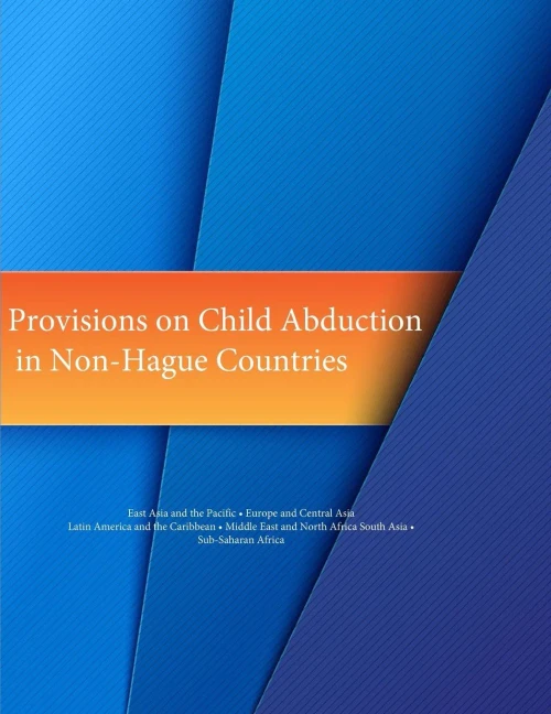 Provisions On Child Abduction In Non-Hague Countries