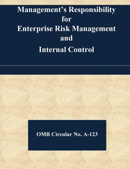 Management'S Responsibility For Enterprise Risk Management And Internal Control: Omb Circular No. A-123