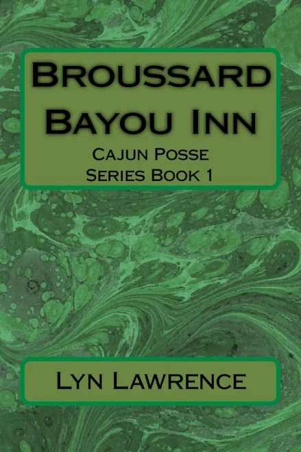 Broussard Bayou Inn: Cajun Posse Series Book 1