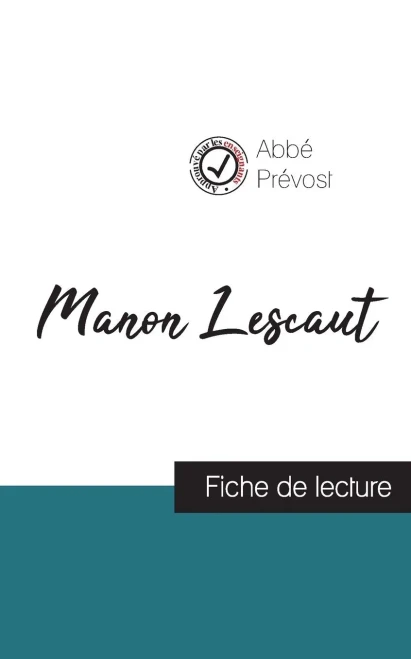 Manon Lescaut de l'Abbé Prévost (fiche de lecture et analyse complète de l'oeuvre) (French Edition)