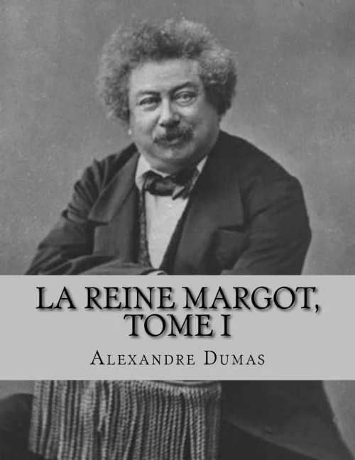 La Reine Margot, Tome I (French Edition)