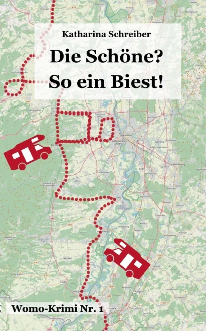 Die Schöne? So ein Biest!: Der Womo-Krimi Nr. 1 (German Edition)