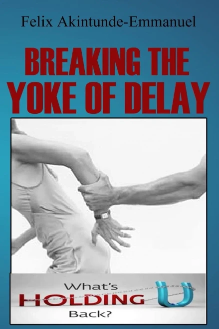 Breaking The Yoke Of Delay