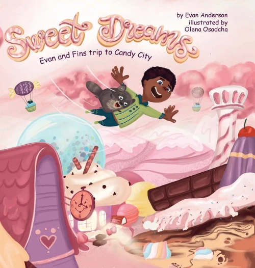 Sweet Dreams: Evan and Fin's Trip to Candy City - Hardcover