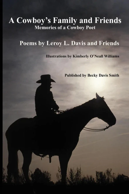 A Cowboy'S Family And Friends: Memories Of A Cowboy Poet