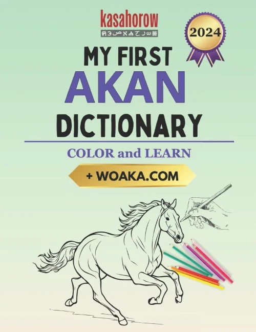 My First Akan Dictionary: Colour And Learn (English-Akan Kasahorow)