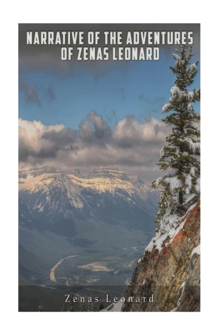 Narrative Of The Adventures Of Zenas Leonard