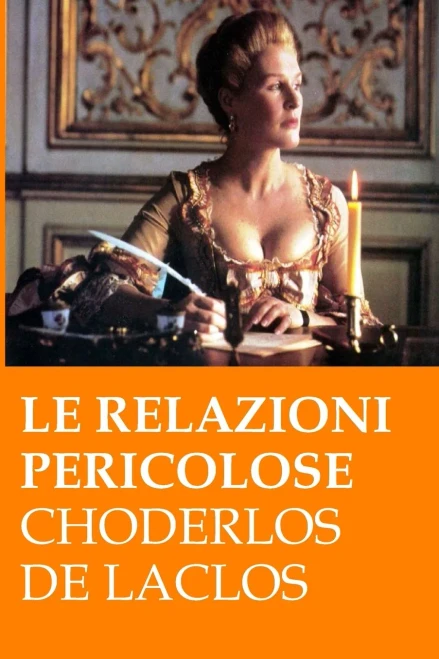 Le Relazioni Pericolose: (Les Liaisons Dangereuses) (Italian Edition)