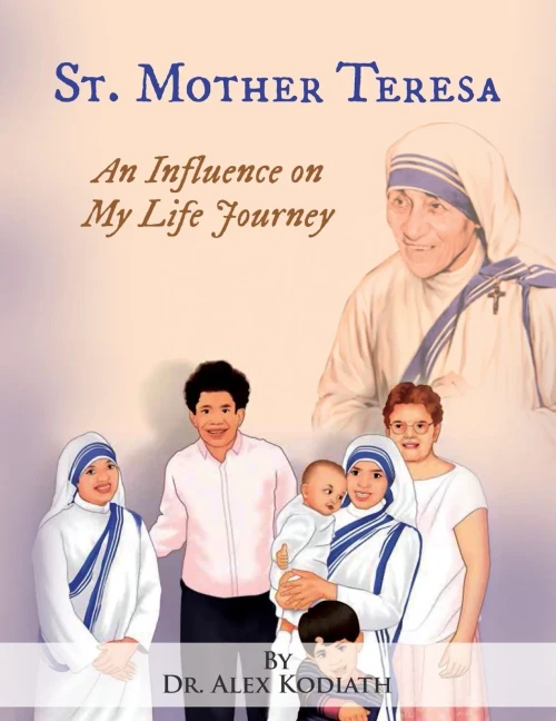 St. Mother Teresa: An Influence on My Life Journey: An Influence on