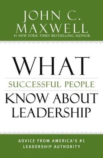 What Successful People Know About Leadership: Advice From America'S #1 Leadership Authority