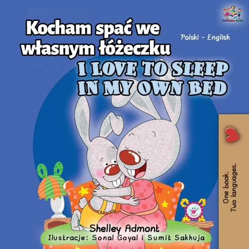 I Love to Sleep in My Own Bed (Polish English Bilingual Book for Kids) (Polish English Bilingual Collection) (Polish Edition) - Paperback