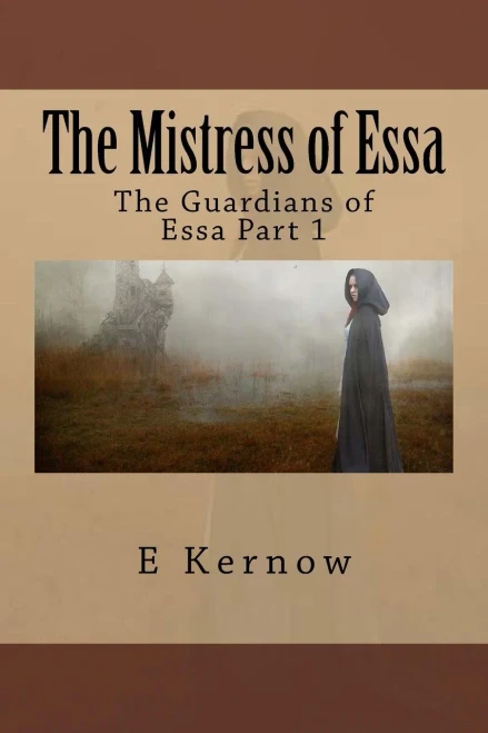 The Mistress Of Essa: The Guardians Of Essa Part 1