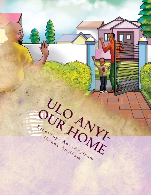 Ulo Anyi - Our Home: Tanna Alex Learning Series Book 5