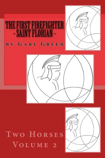 The First Firefighter - Saint Florian (Two Horses)