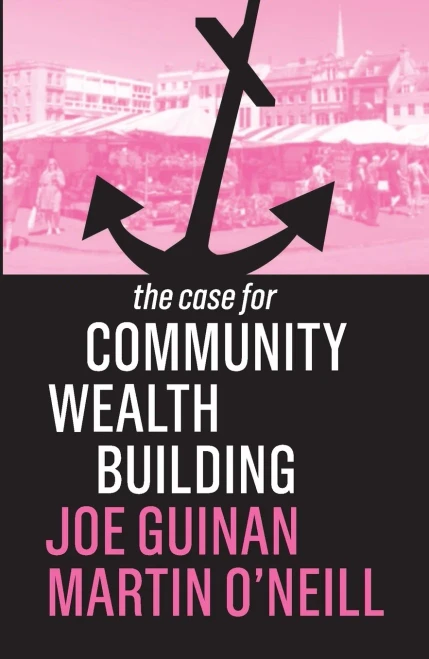 The Case for Community Wealth Building