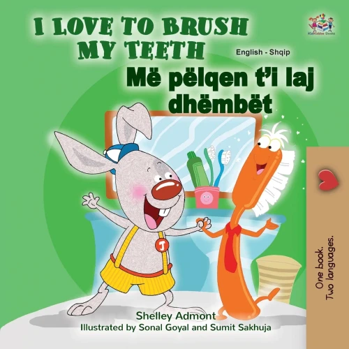 I Love to Brush My Teeth (English Albanian Bilingual Children's Book) (English Albanian Bilingual Collection) (Albanian Edition) - Paperback