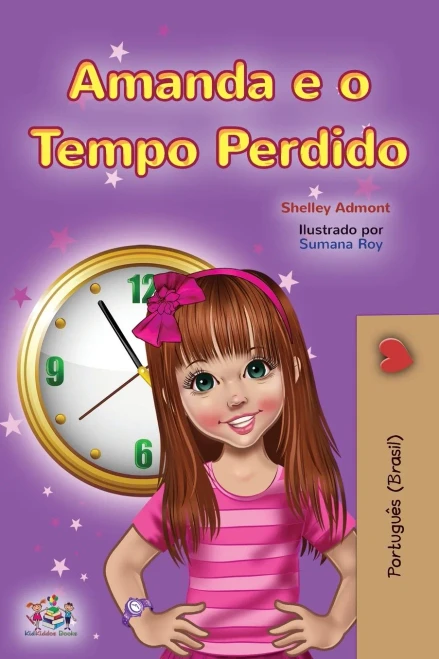 Amanda and the Lost Time (Portuguese Book for Kids-Brazilian) (Portuguese Bedtime Collection - Brazil) (Portuguese Edition) - Paperback