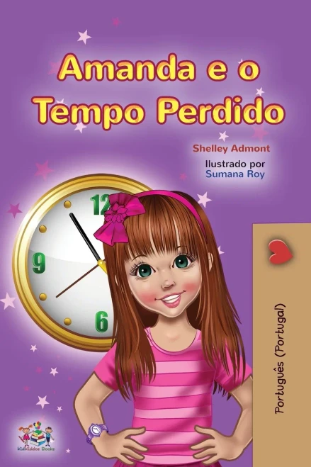 Amanda and the Lost Time (Portuguese Book for Kids- Portugal): European Portuguese (Portuguese Bedtime Collection - Portugal) (Portuguese Edition) - Paperback