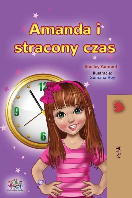 Amanda and the Lost Time (Polish Book for Kids) (Polish Bedtime Collection) (Polish Edition) - Paperback