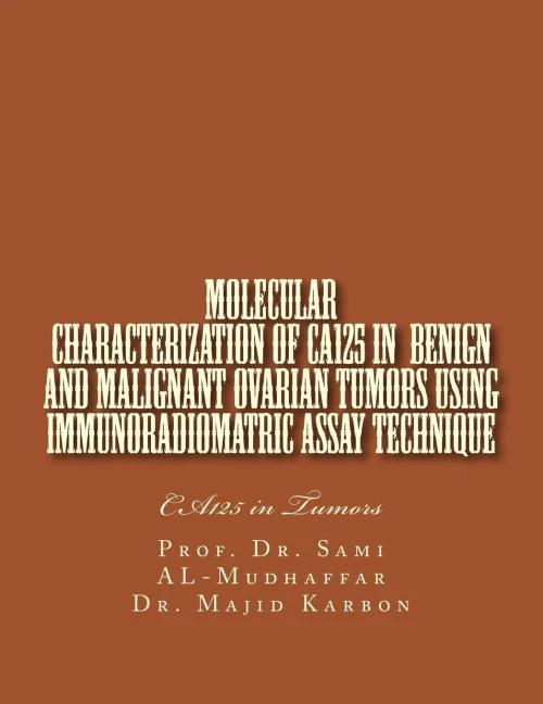 Molecular Characterization Of Ca125 In Benign And Malignant Ovarian Tumors: Ca125 In Tumors