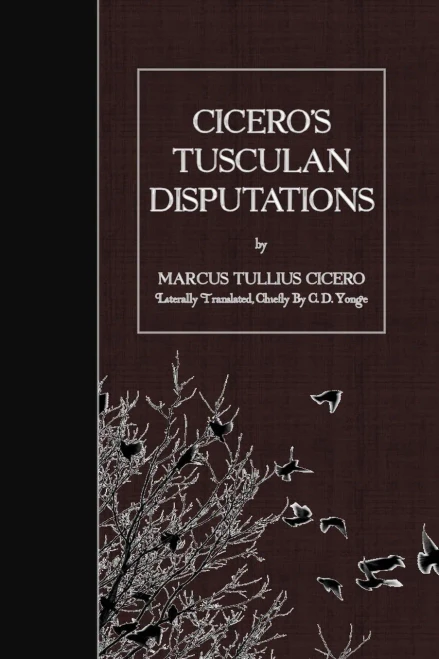 Cicero'S Tusculan Disputations