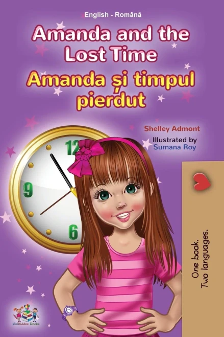 Amanda and the Lost Time (English Romanian Bilingual Book for Kids) (English Romanian Bilingual Collection) (Romanian Edition) - Paperback