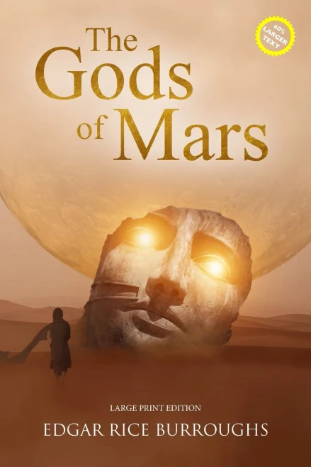 The Gods of Mars (Annotated, Large Print) (Sastrugi Press Classics Large Print) - Paperback