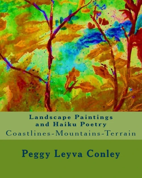 Landscape Paintings And Haiku Poetry: Coastlines-Mountains-Terrain