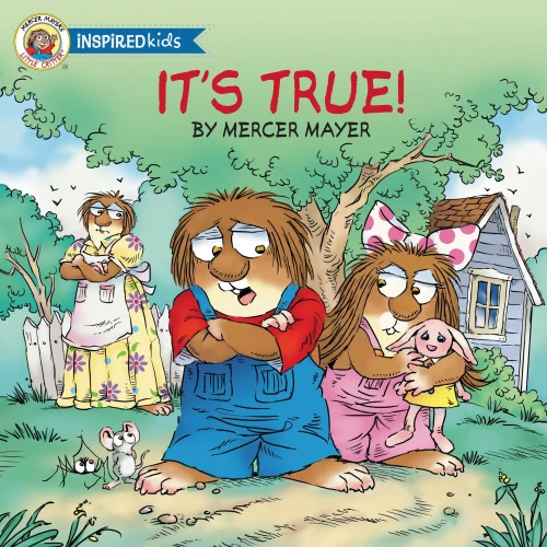 It's True (Little Critter Inspired Kids)