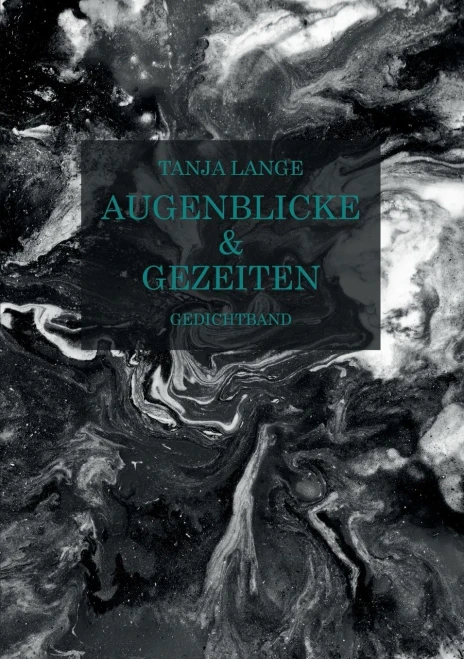 Augenblicke & Gezeiten: Gedichtband (German Edition)
